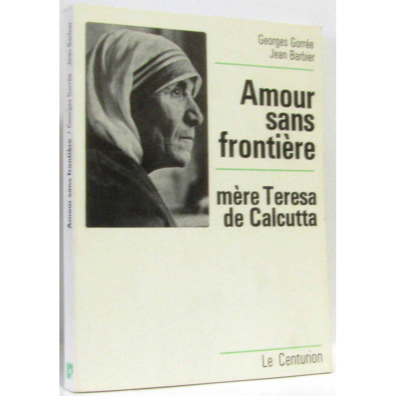 Amour sans frontières mère teresa de Calcutta