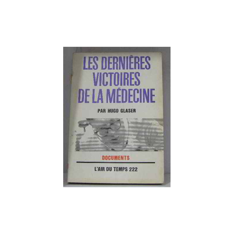 Les dernières victoires de la médecine