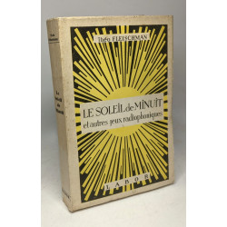 Le soleil de minuit et autres jeux radiophoniques