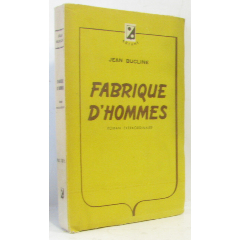 Fabrique d'hommes