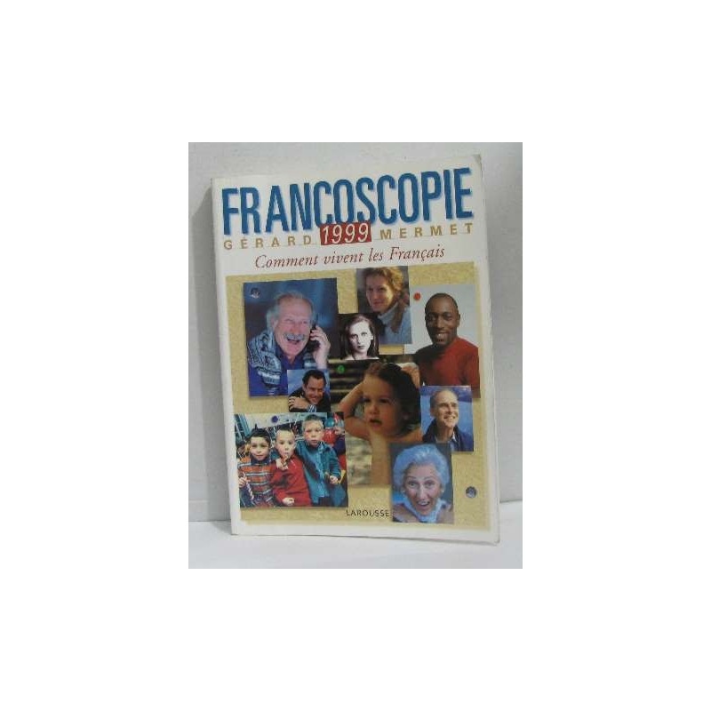 Francoscopie 1999 : Comment vivent les Français
