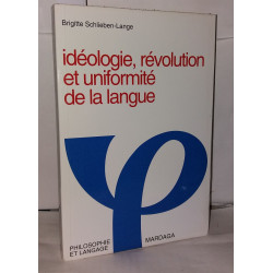 Idéologie révolution et uniformité de la langue