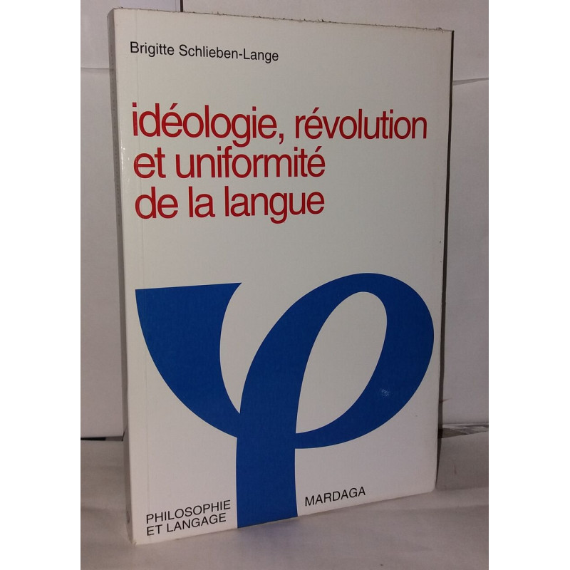 Idéologie révolution et uniformité de la langue