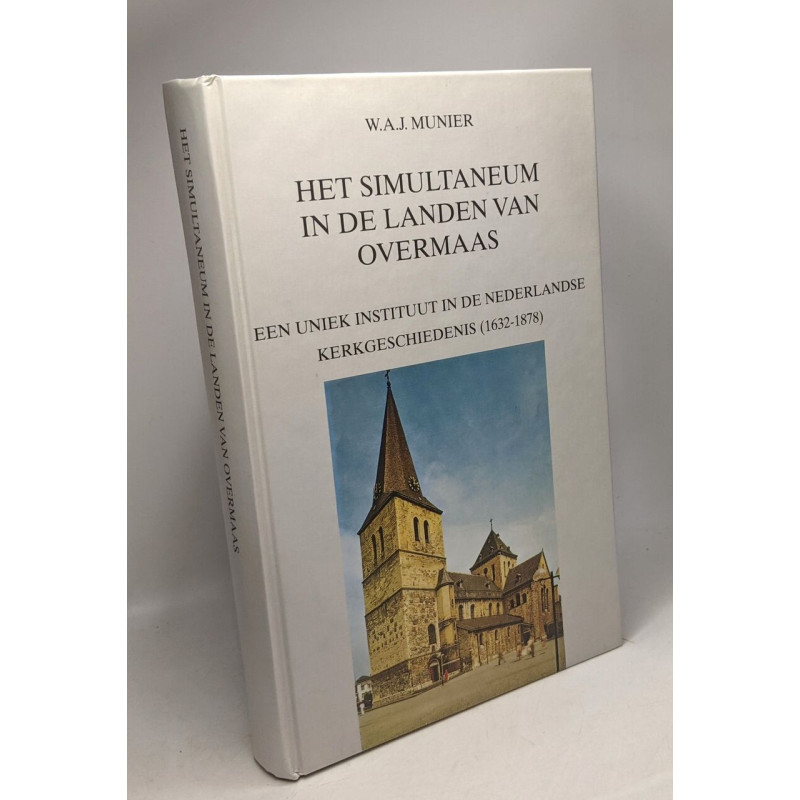 Het simultaneum in de landen van overmaas - een uniek instituut in...