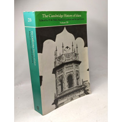 The Cambridge History of Islam: Islamic Society and Civilization...