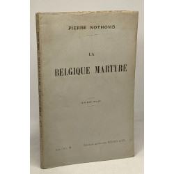 La Belgique martyre
