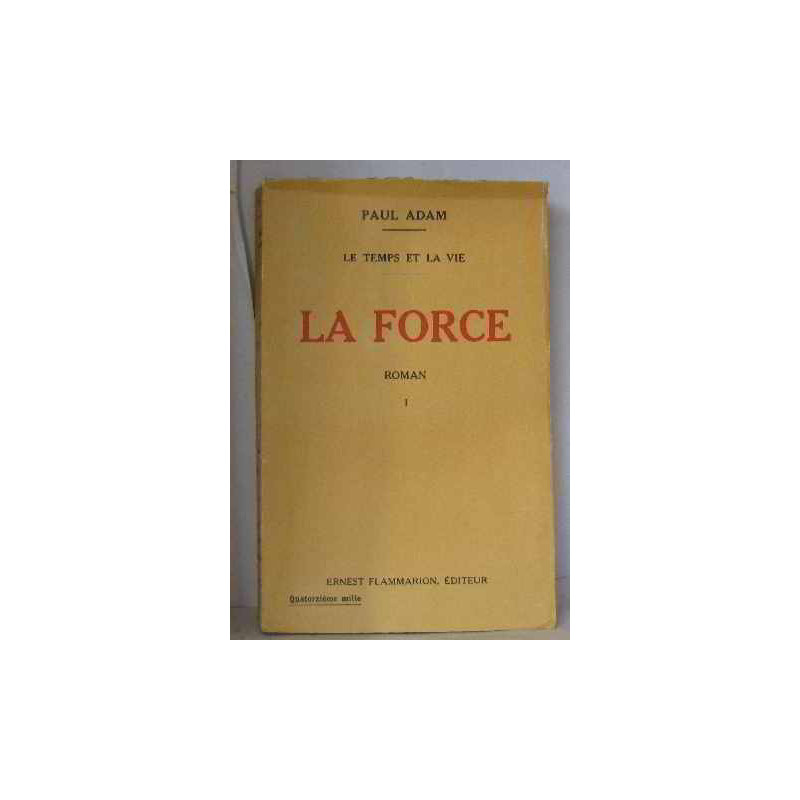 Le temps et la vie la force