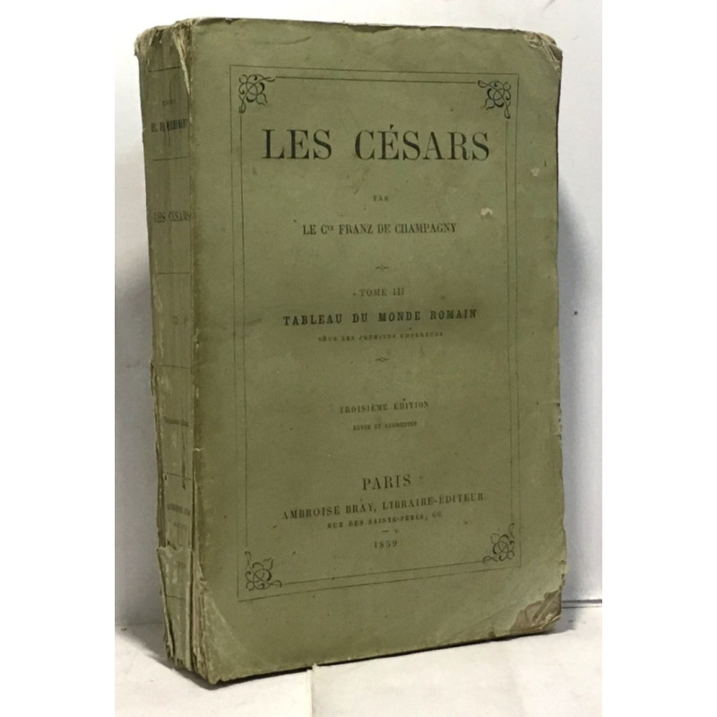 Tableau du monde romain - Tome III - Les césars - 3e édition