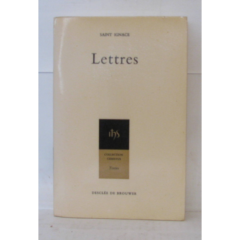 Lettres. Traduites et commentées par Gervais Dumeige