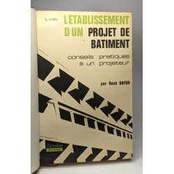L'établissement d'un projet de bâtiment - préface de Louis Bourgine