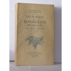 Les maîtres de la sensibilité française au XVIIIe siècle...