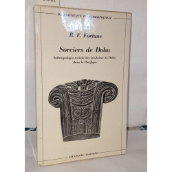 Sorciers de Dobu Anthropologie sociale des insulaires de Dobou...