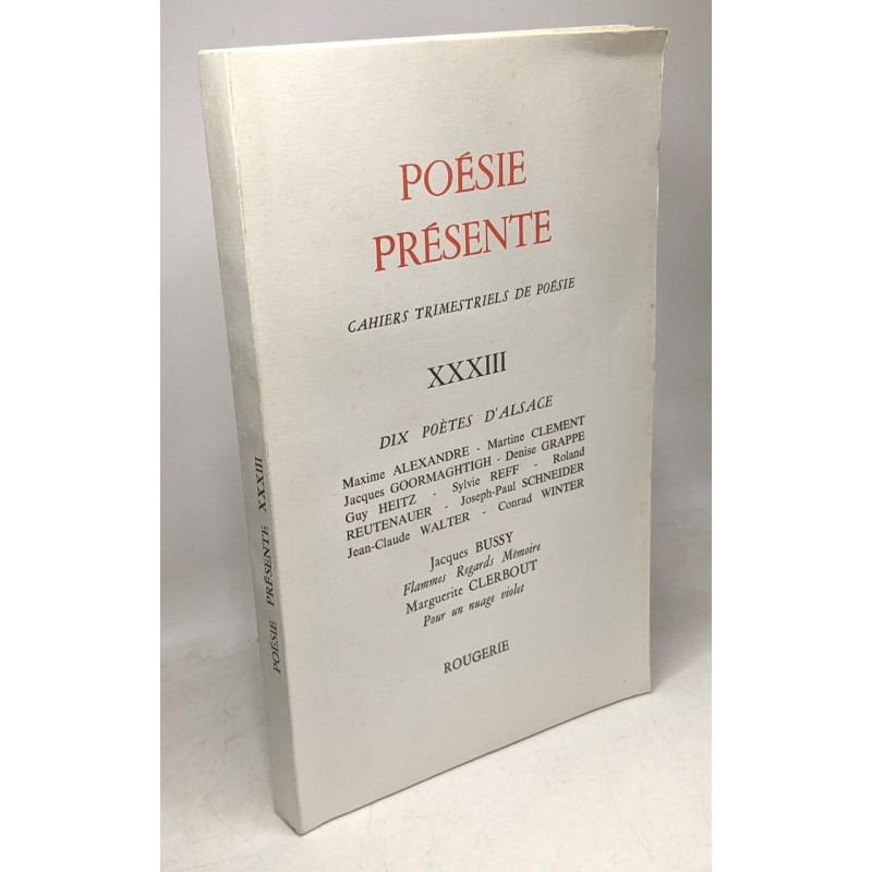 Poésie présente. Cahiers trimestriels de poésie. N°XXXIII décembre...