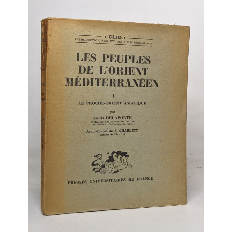 Les peuples de l'orient méditerranéen: I le proche-orient asiatique