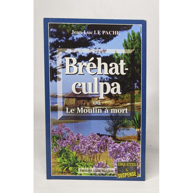 Bréhat-culpa ou le moulin de la mort