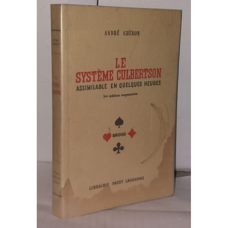 Le système Culbertson Assimilable en quelques heures - Avec une...