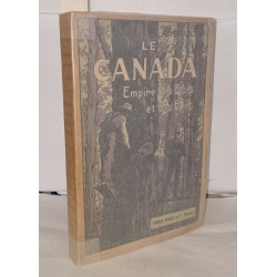 Le Canada Empire des bois et des blés