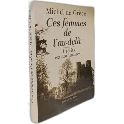 Ces femmes de l'au-delà - 11 récits extraordinaires