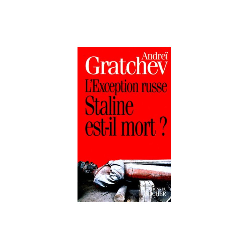 L'exception russe : Staline est-il mort