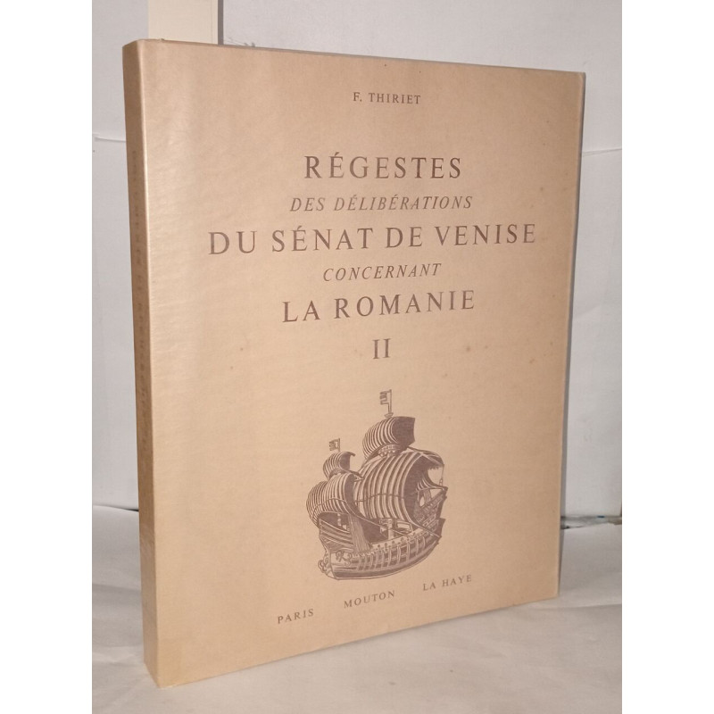 Régestes des délibérations du sénat de Venise concernant la Romanie II