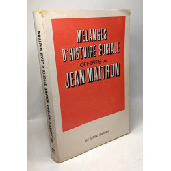 Mélanges d'histoire sociale offerts à Jean Maitron