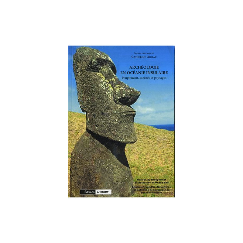 Archéologie en Océanie insulaire : Peuplement sociétés et paysages