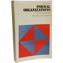Formal Organizations (International Library of Society)