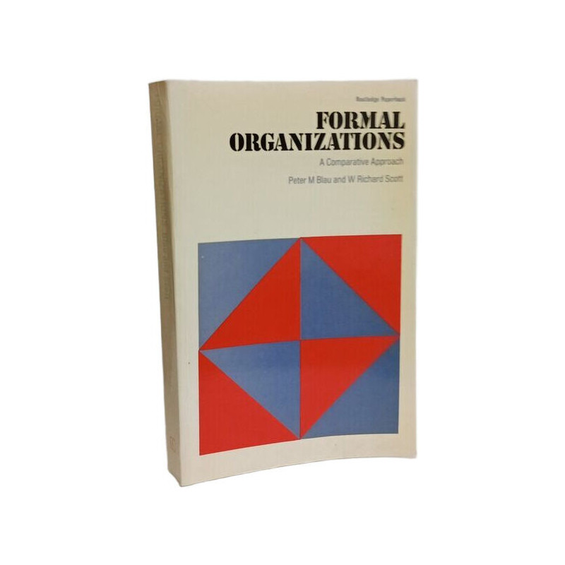 Formal Organizations (International Library of Society)