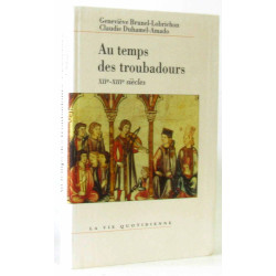 Au temps des troubadours.xii-xiii siecles