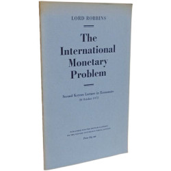 The International Monetary Problem - second Keynes lecture in...