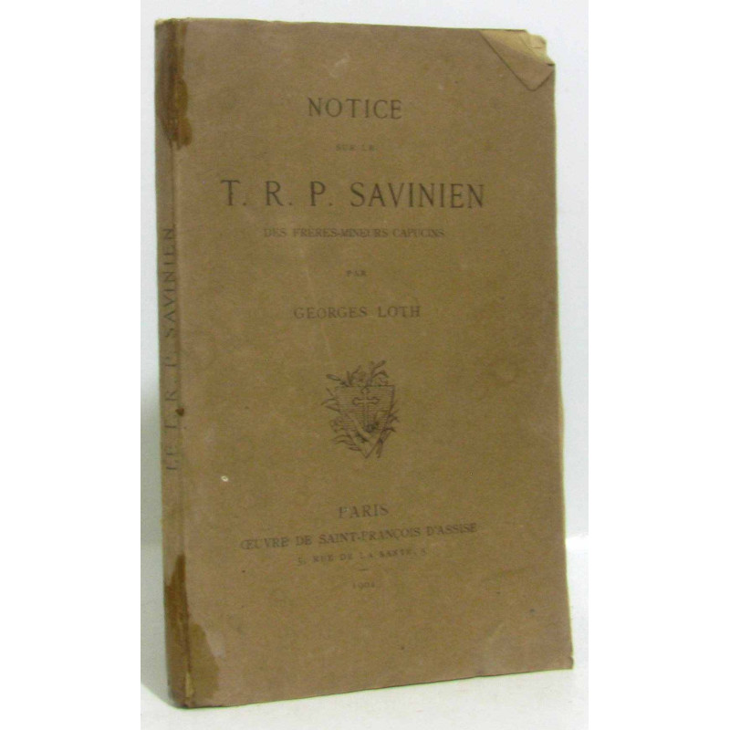Notice sur le T.R.P. Savinien des Frères-Mineurs Capucins