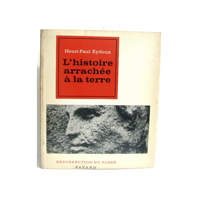 L'histoire arrachée à la terre