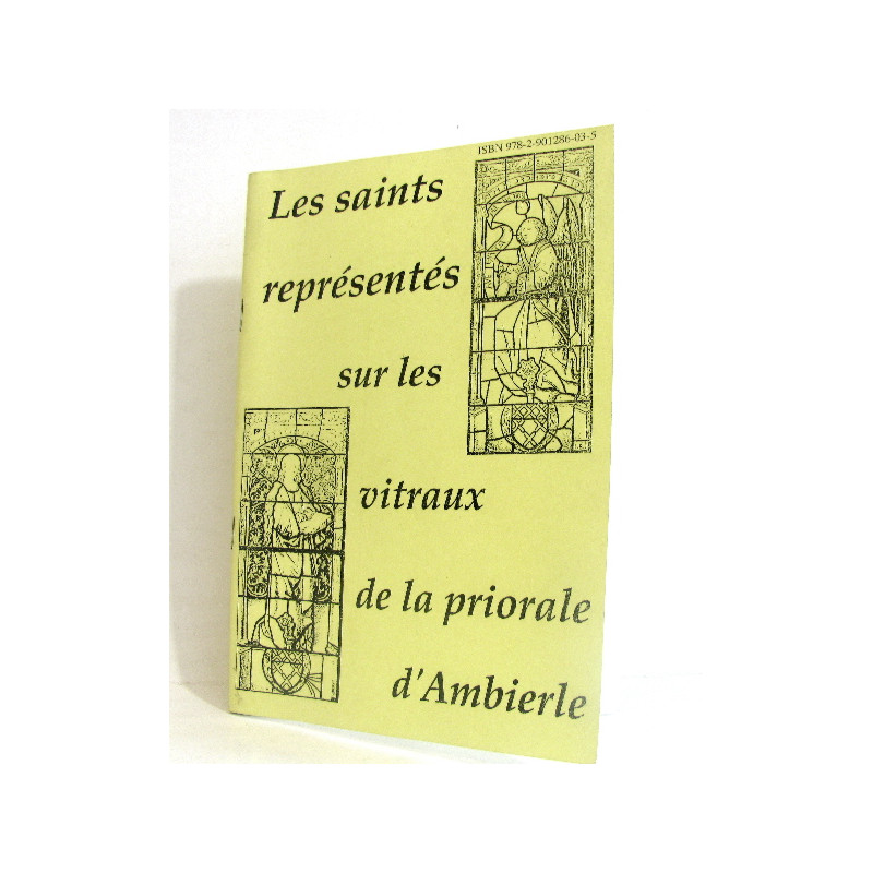 Les saints représentés sur les vitraux de la priorale d'ambierle