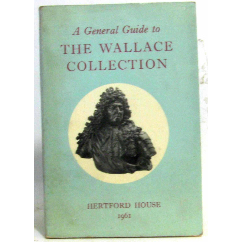 A general guide to the wallace collection