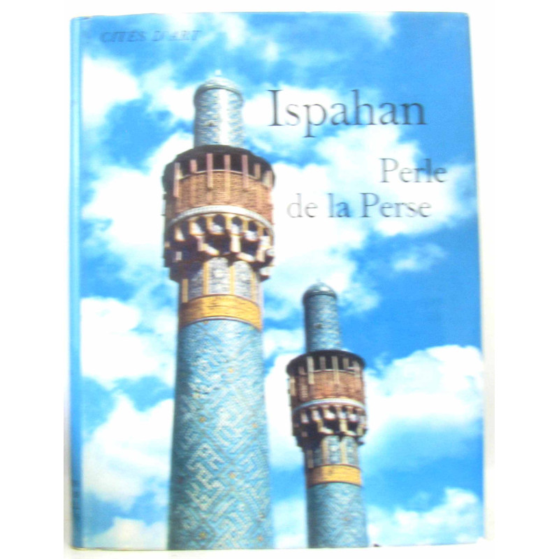 Ispahan perle de la perse