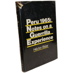 Peru 1965: Notes on a Guerrilla Experience