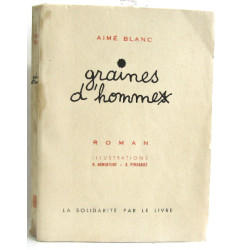 Graines d'hommes ou au feu de nos douze ans. Illustrations de René...