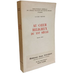 Au cœur religieux du XVIe siècle - 2e édition