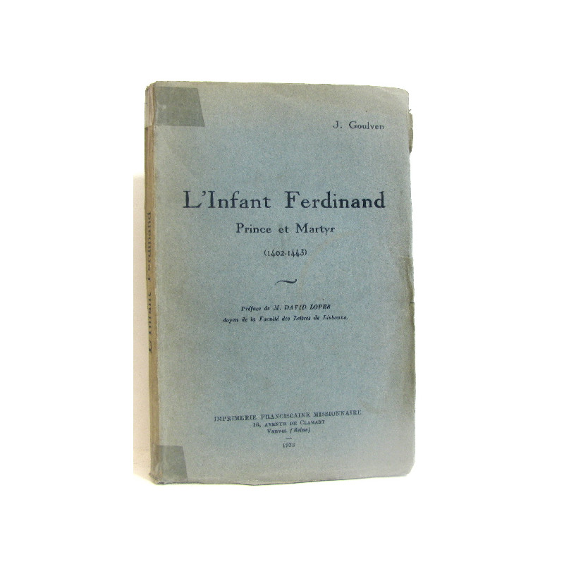 L'Infant Ferdinand Prince et Martyr (1402-1443)