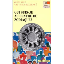 Qui suis-je au centre du zodiaque