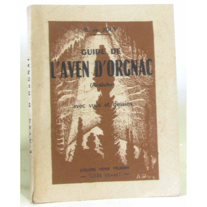 Guide de l'aven d'Orgnac (ardèche) avec vue et dessins