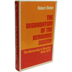 Degradation of the Academic Dogma: The University in America 1945-70