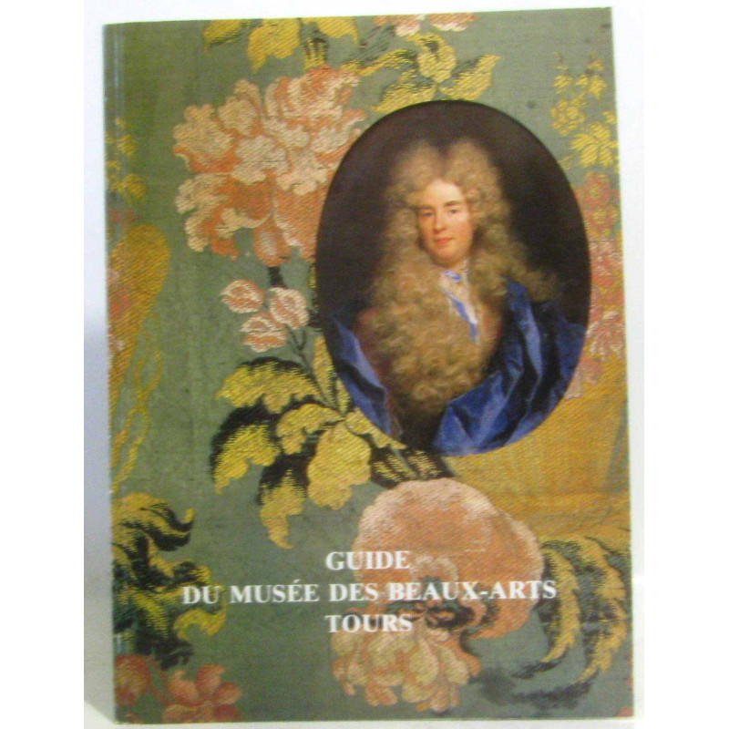 Guide du musée des beaux arts Tours