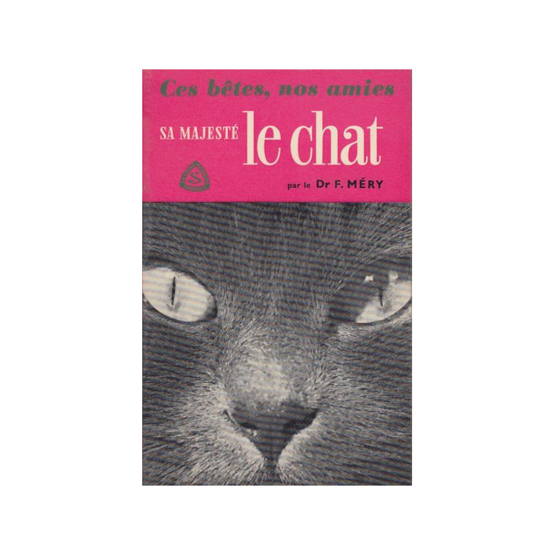 Ces bêtes nos amies sa majesté le chat