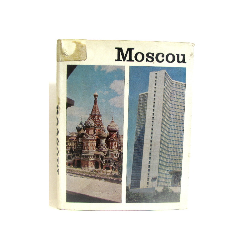 Moscou. Son architecture ses monuments
