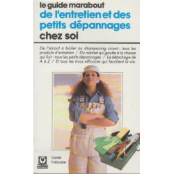 Le Guide marabout de l'entretien et des petits dépannages chez soi