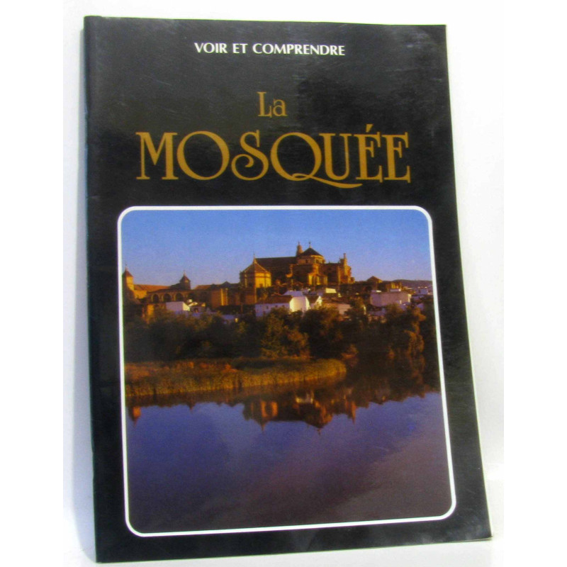 La mosquée - voir et comprendre
