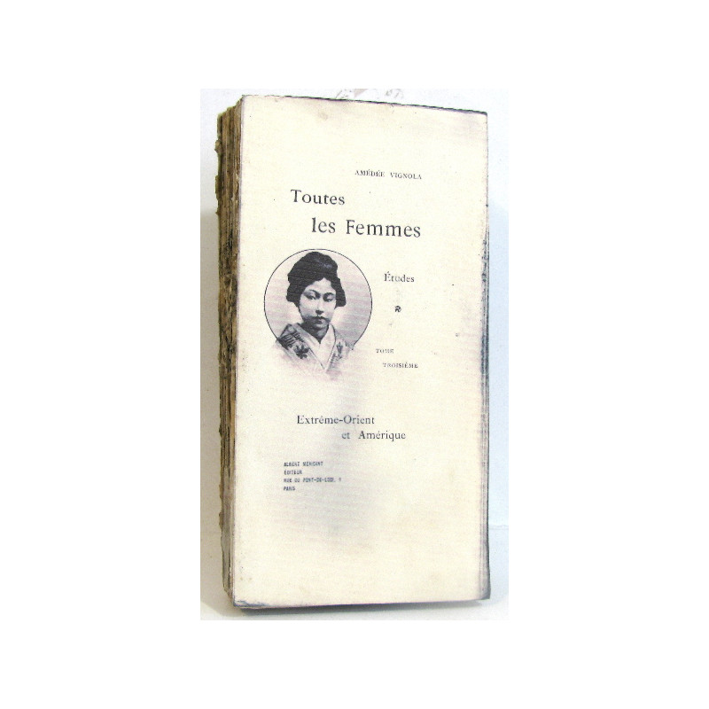 Toutes les femmes études. Extrême-Orient et Amérique. Tome troisième