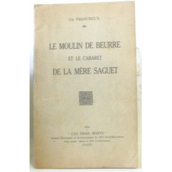 Le Moulin de Beurre et le cabaret de la Mère Saguet