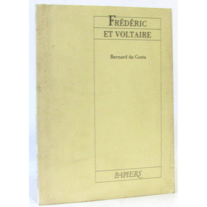 Frédéric et Voltaire ou Une dispute de rois (avec hommage de l'auteur)